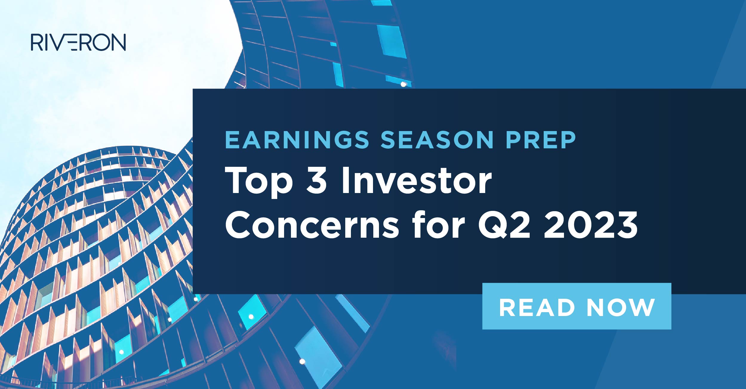 Earnings Season Prep Top 3 Investor Concerns for Q2 2023 Riveron