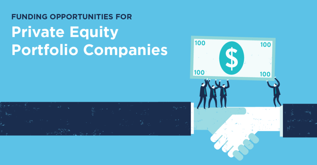 Funding Opportunities for Private Equity Portfolio Companies